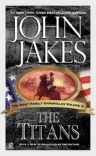 The Titans (Kent Family Chronicles) - Mass Market Paperback - VERY GOOD