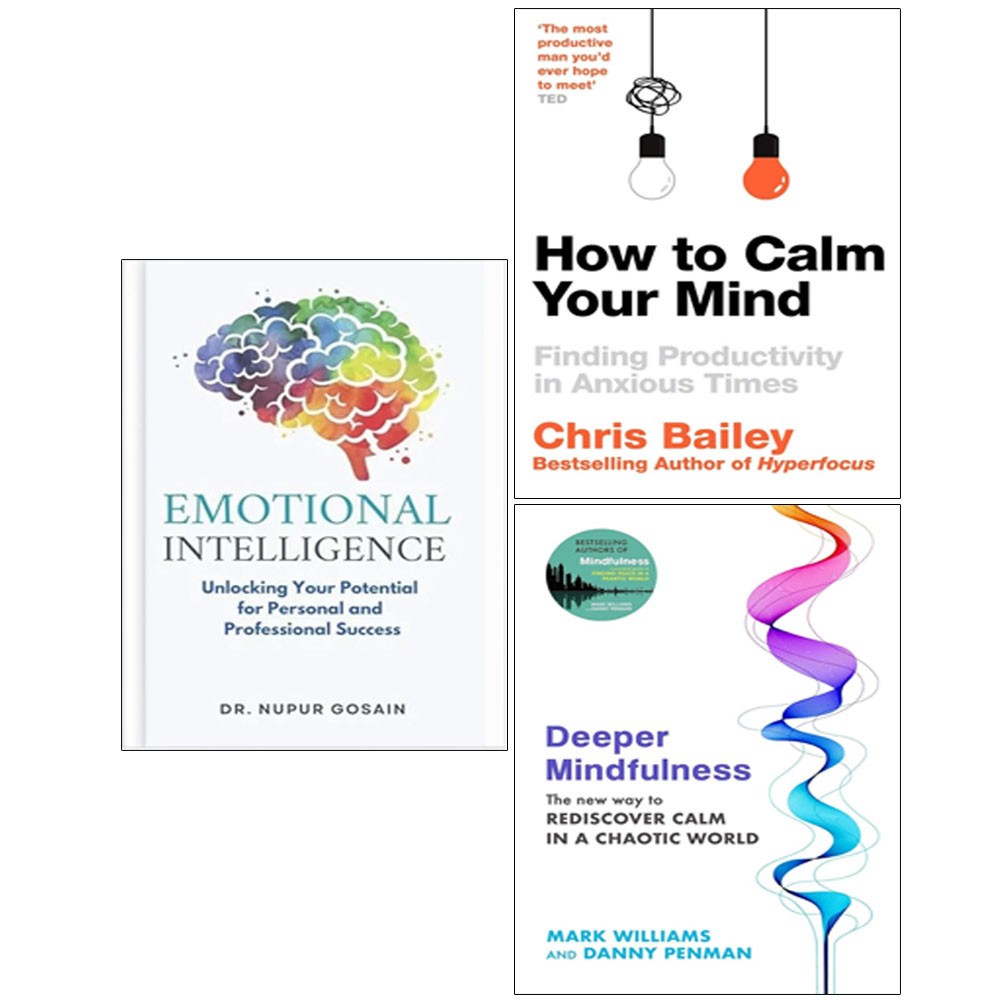 Emotional Intelligence,Deeper Mindfulness, How to Calm Your Mind 3 Books Set