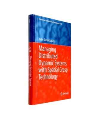 Managing Distributed Dynamic Systems with Spatial Grasp Technology, Peter Simon 