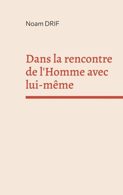 Noam Drif | Dans la rencontre de l'Homme avec lui-même | Taschenbuch (2024)