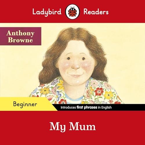 Ladybird Readers Beginner Level - My Mum (Elt Graded Reader) Anthony Browne - Image 5