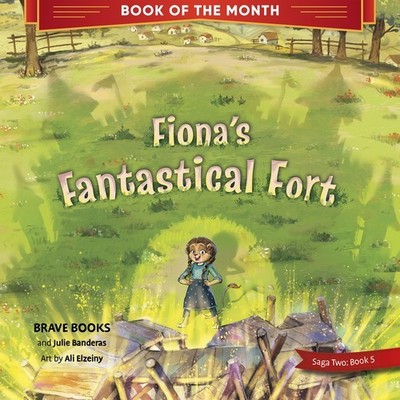 Fiona's Fantastical Fort Paperback Banderas, Julie BRAVE Books