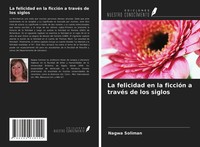 Nagwa Soliman | La Felicidad En La FiccióN A TravéS De Los Siglos | Taschenbuch