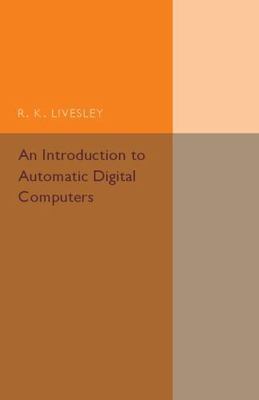 Introduction to Automatic  Computers, Paperback by Livesley, R. K., Like New ...