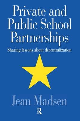 Private And Public School Partnerships: Sharing Lessons About Decentralization b