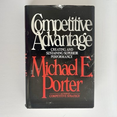 Michael Porter Competitive Advantage 1st Edition 1st Printing 1985 HC DJ