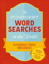 The Punniest Word Searches in the World: 50 Hilariously Terrible Word Search...