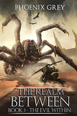 The Realm Between: The Evil Within (Book 5) By El Art - New Copy - 9781707545391