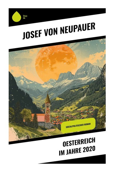 Josef Von Neupauer | Oesterreich Im Jahre 2020 | Taschenbuch | Deutsch (2023)-image