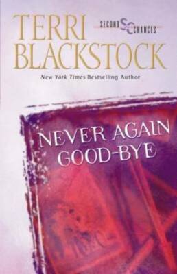 Never Again Good-Bye (Second Chances Series #1) - Paperback - GOOD