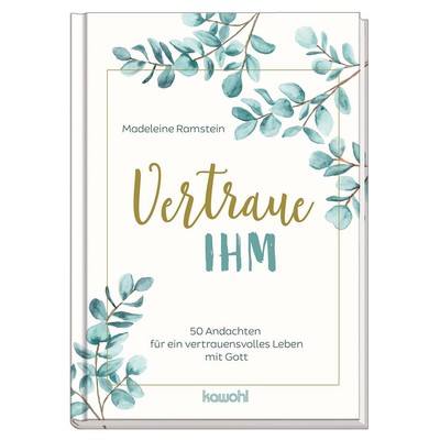 Vertraue ihm Madeleine Ramstein
