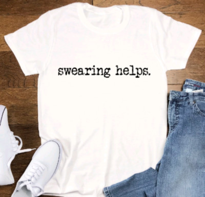 Swearing Helps, Unisex White Short Sleeve Men's and Women's T-shirt