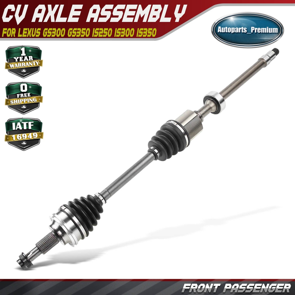 Lexus GS300 GS350 IS250 IS300 IS350 Front Right AWD CV Axle Shaft Lexus GS300 GS350 IS250 IS300 IS350 Front Right AWD CV Axle Shaft