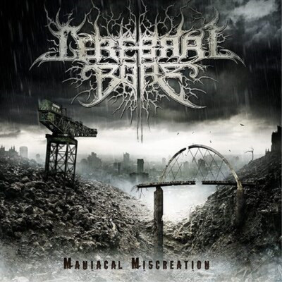Cerebral Bore Maniacal Miscreation (CD) Album (UK IMPORT)