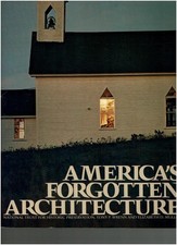 America's Forgotten Architecture by the National Trust for Historic Pres...