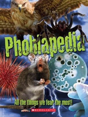 Phobiapedia: All the Things We Fear the Most! - Levy, Joel