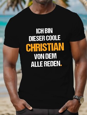 Herren T-Shirt Ich bin dieser coole CHRISTIAN von dem alle Reden. Personalisiert