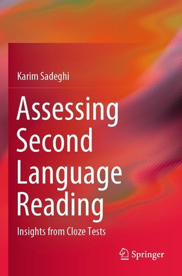 Assessing Second Language Reading Karim Sadeghi
