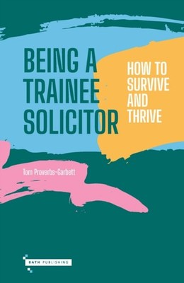 BEING A TRAINEE SOLICITOR by PROVERBS-GARBETT, TO Paperback Self Help Business
