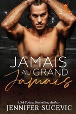Jamais au grand jamais: Romance sportive new adult entre haine et amour avec ide