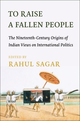 To Raise a Fallen People by Rahul Sagar - 9780231206457