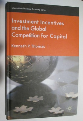 Investment Incentives and Global Competition for Capital Economics Book BK583