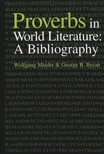 Proverbs in World Literature: A Bibliography by Wolfgang Mieder
