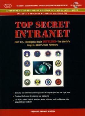 Top Secret Intranet: How U.S. Intelligence Bui- paperback, Martin, 9780130808981