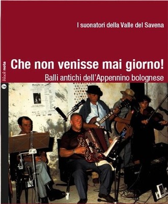 Neues Buch - Möge niemals der Tag kommen! Antike Tänze des Apennins Bolognese