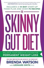 The Skinny Gut Diet: Balance Your Digestive System for Permanent Weight Loss