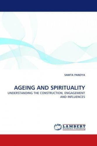 Thumbnail - Ageing And Spirituality Understanding The Construction, Engagement And