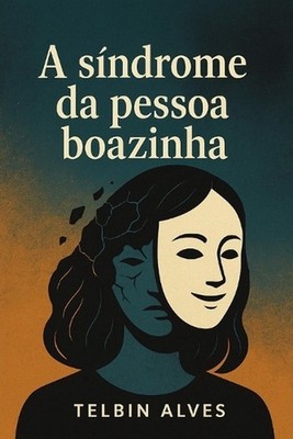 A sndrome da pessoa boazinha by Telbin Alves (Portuguese) Paperback Book