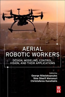 George Nikolakopoulos (u. a.) | Aerial Robotic Workers | Taschenbuch | Englisch