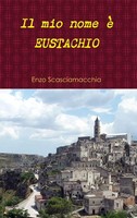 Enzo Scasciamacchia | Il Mio Nome è Eustachio | Buch | Italienisch (2016)