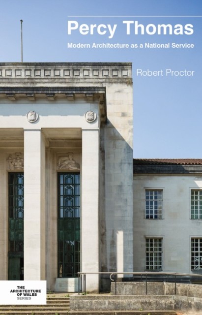 Percy Thomas: Modern Architecture as a National Service by Robert Proctor NEW - Image 3