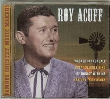 Roy Acuff - Famous Country Music Makers - CD - New
