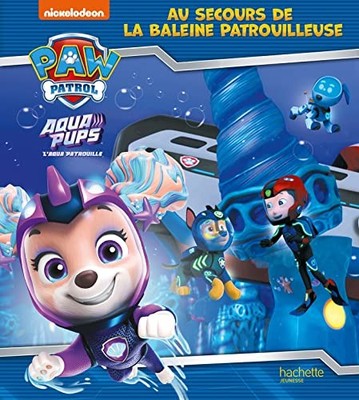 Pat' Patrouille - Aqua Pups - Au secours de la Balei...