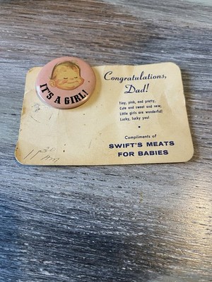 It s A Girl Congratulations Dad! Swifts Meats For Babies Vintage Pin