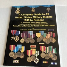 COMPLETE GUIDE TO ALL US MILITARY MEDALS 1939 - Present 2000 Army Navy Marines