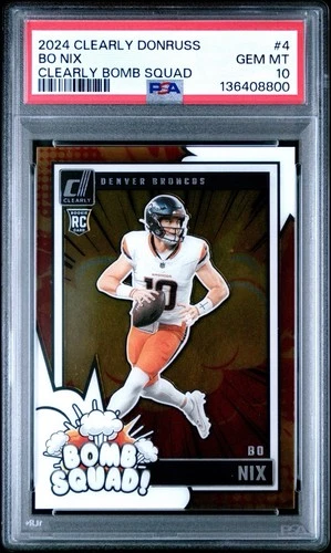 2024 Panini Clearly Donruss Bo Nix Bomb Squad Rookie #4 PSA 10 Broncos RC