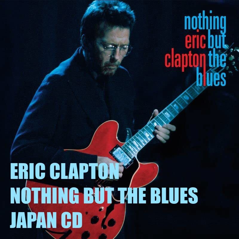 洋楽 4CD Eric Clapton Nothing But The Blues 4BT ERIC CLAPTON NOTHING BUT THE BLUES JAPAN CD | eBay