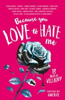 Because You Love To Hate Me | 13 Tales Of Villainy | Amerie | Englisch | Buch