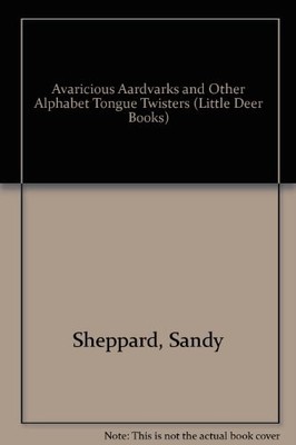 Avaricious Aardvarks and Other Alph..., Sheppard, Sandy