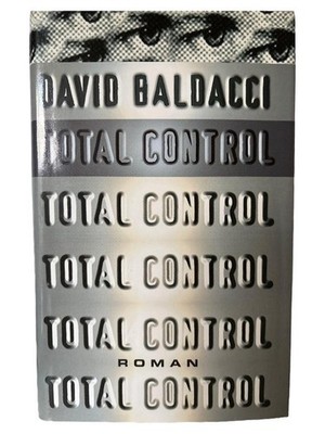 David Baldacci Total Control Politthriller Verschwörung Cyberkriminalität