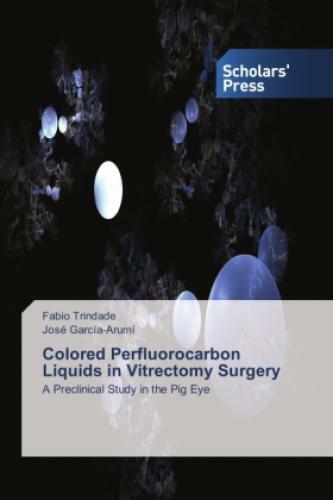 Thumbnail - Colored Perfluorocarbon Liquids In Vitrectomy Surgery A Preclinical