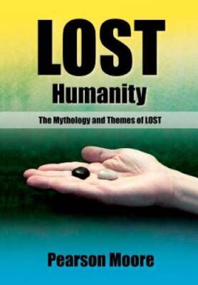 Lost Humanity: The Mythology and Themes of LOST - Paperback - GOOD