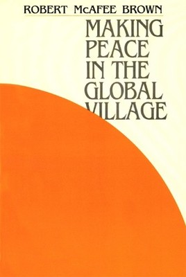 Making Peace in the Global Village - 9780664243432