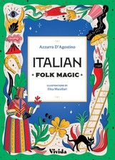 ITALIAN FOLK MAGIC by D'AGOSTINO, AZZURA Hardback Self Help Business