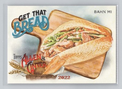 Bahn Mi 2022 Topps Allen & Ginter Baseball Get That Bread! #GTB-3