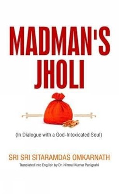 Madman's Jholi: In Dialogue with... by Omkarnath, Sri Sitar Paperback / softback